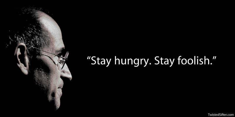 stay-hungry-stay-foolish.jpg